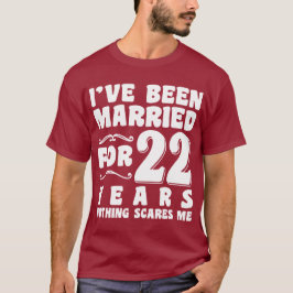 Camiseta Me he casado durante 22 años de Boda Aniversario
