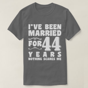 Camiseta Me he casado durante 44 años con un romántico matr