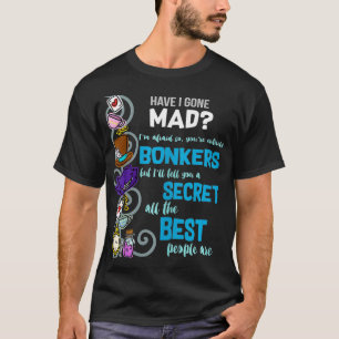 Camiseta Me he vuelto loco por el odio de Wonderland