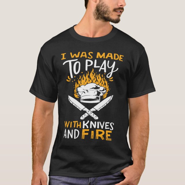Camiseta Me Hicieron Jugar Con Cuchillos Y Cocción De Fuego (Anverso)