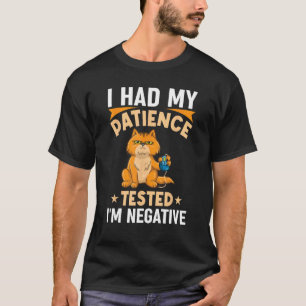 Camiseta Me Hicieron La Prueba De Mi Paciencia Soy Negativo