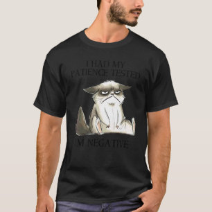 Camiseta Me Hicieron La Prueba De Mi Paciencia Soy Negativo