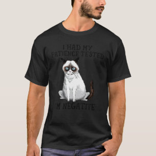 Camiseta Me Hicieron La Prueba De Pacciencia Soy Negativo