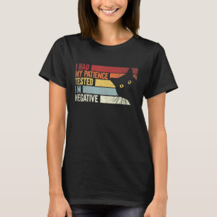 Camiseta Me Hicieron La Prueba De Paciencia Soy Negativo. G