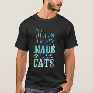 Camiseta Me hicieron para salvar a los gatos, proteger a lo
