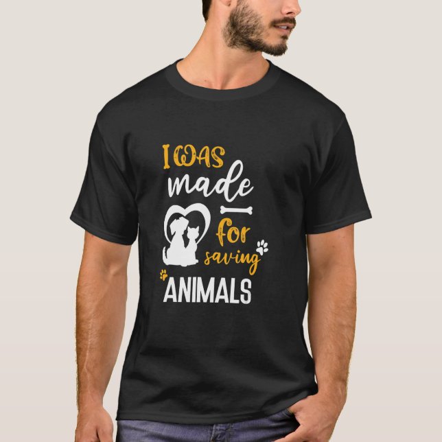 Camiseta Me Hicieron Para Salvar Animales (Anverso)