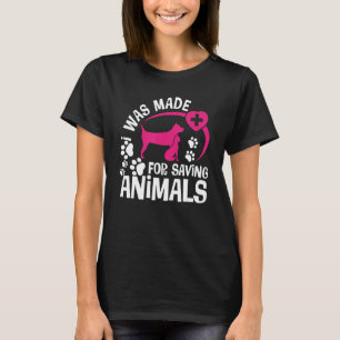 Camiseta Me Hicieron Para Salvar Animales Rescate Veterinar