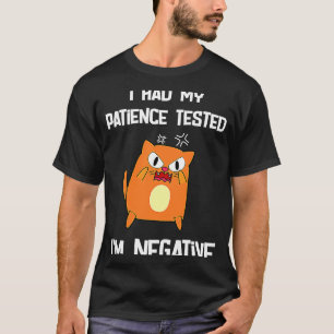 Camiseta me hicieron una prueba de paciencia soy negativo