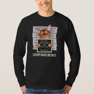 Camiseta Me hizo hacerlo la hierba gatera  Gato abisinio
