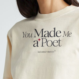 Camiseta "Me Hizo Poeta"