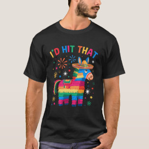 Camiseta Me hubiera gustado que Pinata Funny 5 Cinco De May