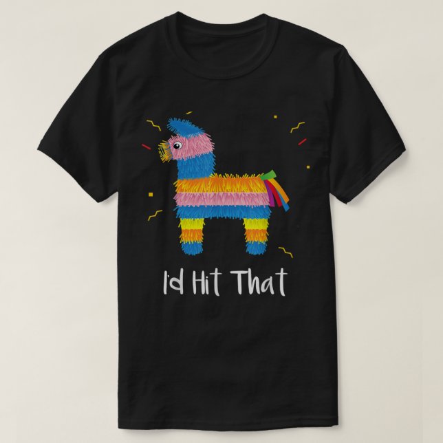 Camiseta Me hubiera tocado esa Pinata Cinco De Mayo Costume (Diseño del anverso)