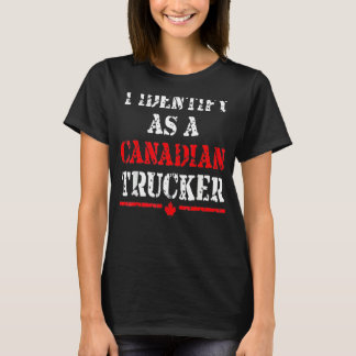 Camiseta Me Identifico Como Camionero Canadiense Funny Free