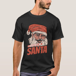 Camiseta Me Identifico Como Papá Noel De Santa Guay Feliz N