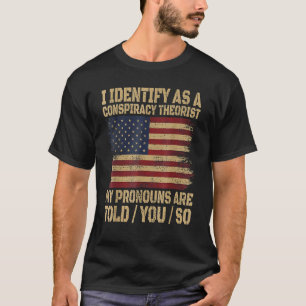 Camiseta me identifico como teórico de la conspiración mis
