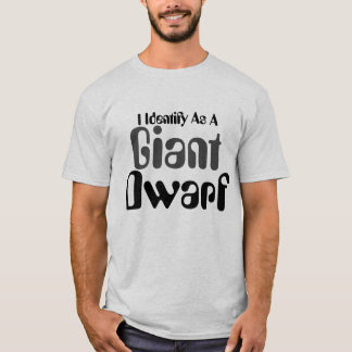 Camiseta Me Identifico Como Un Enano Gigante