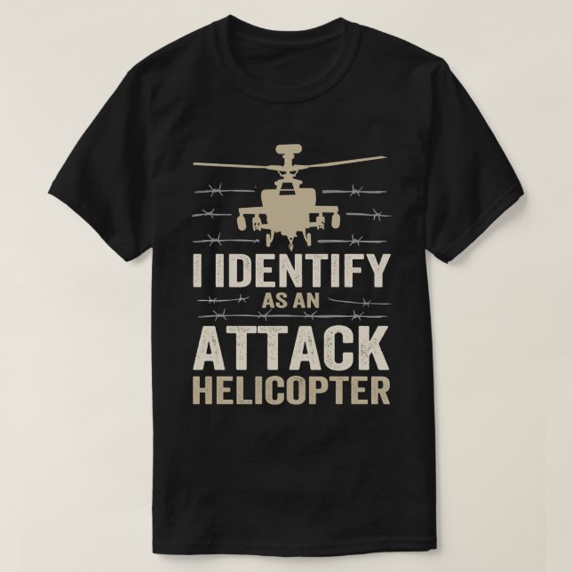 Camiseta Me Identifico Como Un Helicóptero De Ataque (Diseño del anverso)