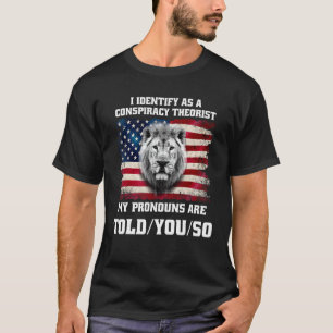 Camiseta Me identifico como un pronóstico teórico conspirat