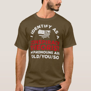 Camiseta Me identifico como un pronóstico teórico conspirat