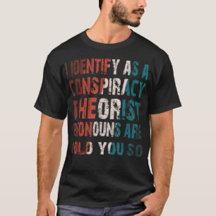 Camiseta Me Identifico Como Un Pronóstico Teórico De La Con