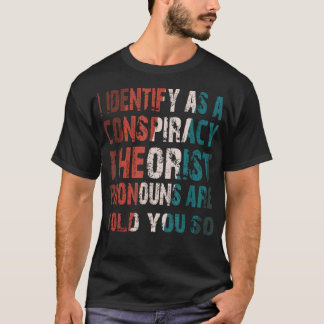 Camiseta Me Identifico Como Un Pronóstico Teórico De La Con