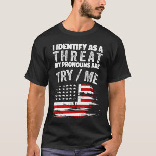 Camiseta Me identifico como una amenaza Mis pronombres son