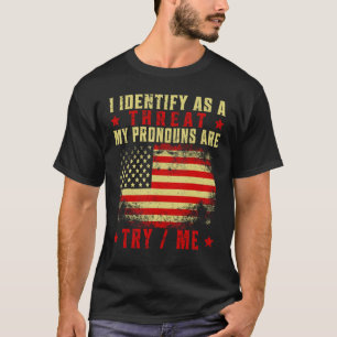 Camiseta Me Identifico Como Una Amenaza Que Mis Pronósticos