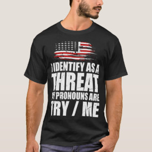 Camiseta Me Identifico Como Una Amenaza Que Mis Pronósticos