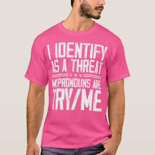 Camiseta Me Identifico Como Una Amenaza Que Mis Pronunciant
