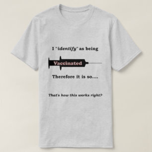 Camiseta Me identifico como vacunado, por lo tanto es así