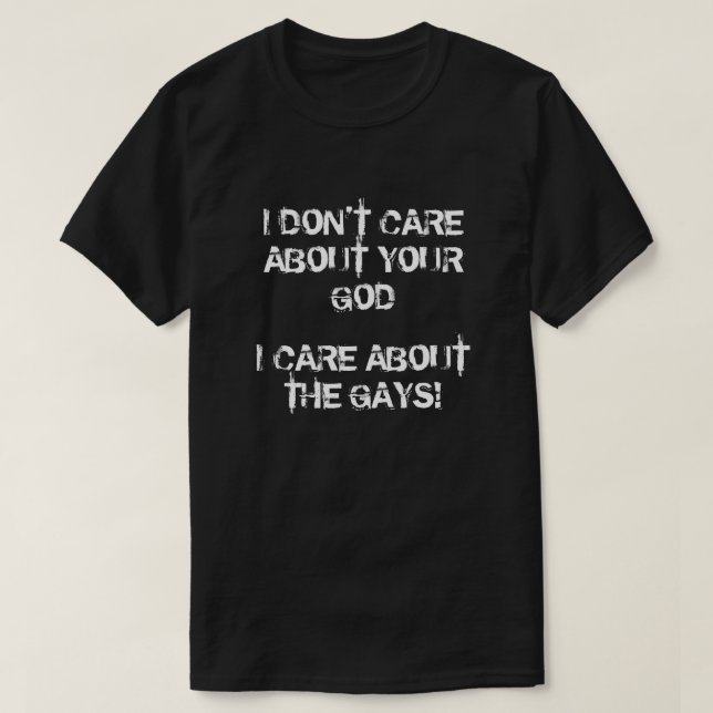 Camiseta Me importan los gays, no Dios (Diseño del anverso)