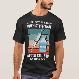 Camiseta Me Inyecto A Mí Mismo Con Conciencia Sobre La Diab