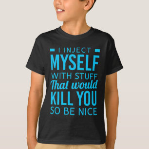 Camiseta Me Inyecto A Mí Mismo Con Cosas Diabetes Divertida
