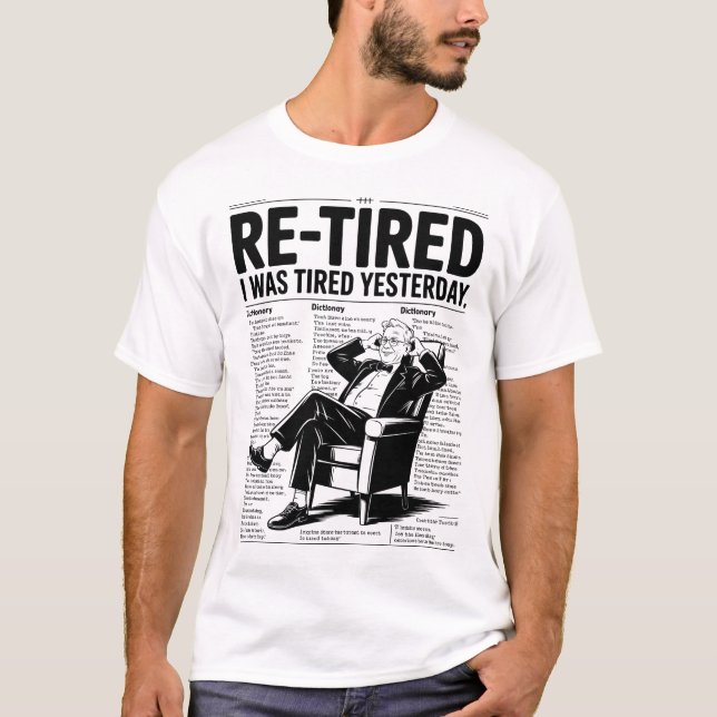 Camiseta Me jubilé Estaba cansado ayer (Anverso)