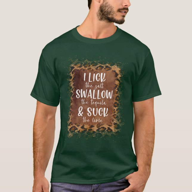 Camiseta Me Lame La Sal Tragar El Tequila Y Sacar La L (Anverso)