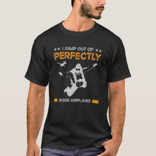 Camiseta Me lanzo de aviones perfectamente buenos en paraca