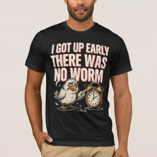 Camiseta Me Levanté Temprano No Había Gusano Humor de Pájar