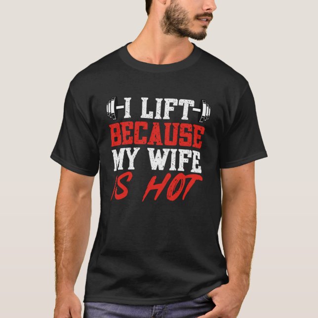 Camiseta Me levanto porque mi esposa es un gimnasio calient (Anverso)