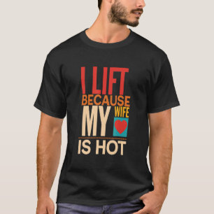 Camiseta Me Levanto Porque Mi Esposa Está Caliente