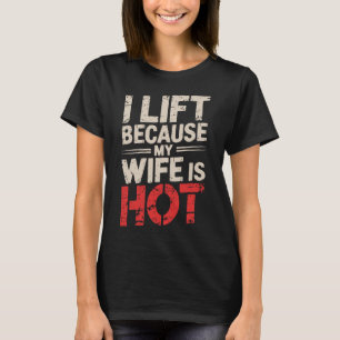 Camiseta Me Levanto Porque Mi Esposa Está Caliente 2