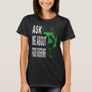 Camiseta Me llama la atención la caza de ranas