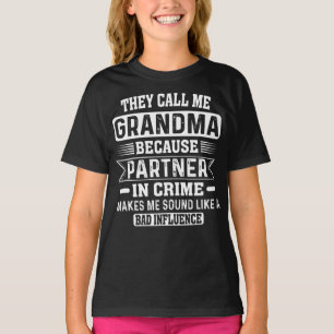 Camiseta Me llaman abuela por ser socio en el crimen