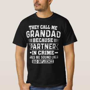 Camiseta Me Llaman Abuelo Porque Es Socio En El Crimen