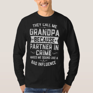 Camiseta Me Llaman Abuelo Porque Es Socio En El Crimen