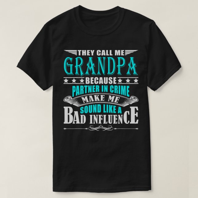 Camiseta Me Llaman Abuelo Porque Es Socio En El Crimen (Diseño del anverso)