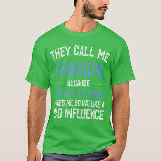 Camiseta Me llaman abuelo porque socio en el crimen hace
