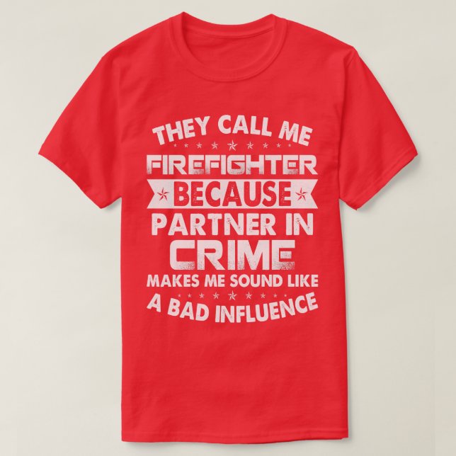 Camiseta Me Llaman Bombero Porque Un Compañero De Bombas (Diseño del anverso)