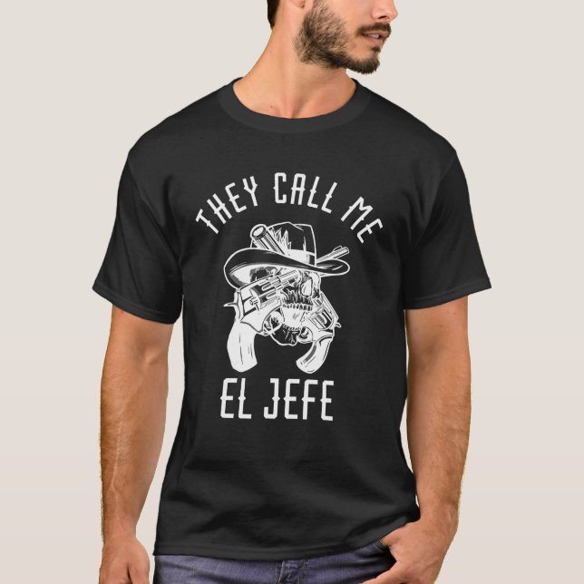 Camiseta Me Llaman El Jefe Mexicano Jefe Jefe México Sher (Anverso)