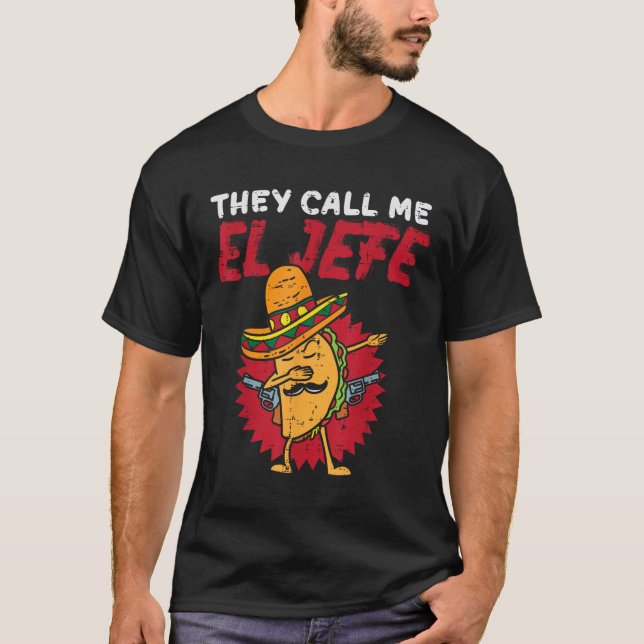Camiseta Me Llaman El Jefe Taco Funny Cinco De Mayo (Anverso)