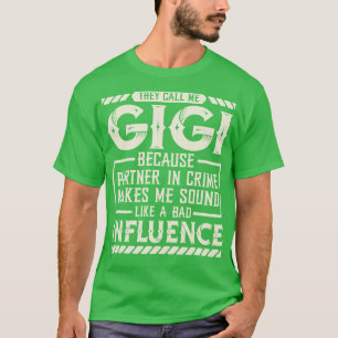 Camiseta Me Llaman Gigi Porque Socio En Crimen Divertido G